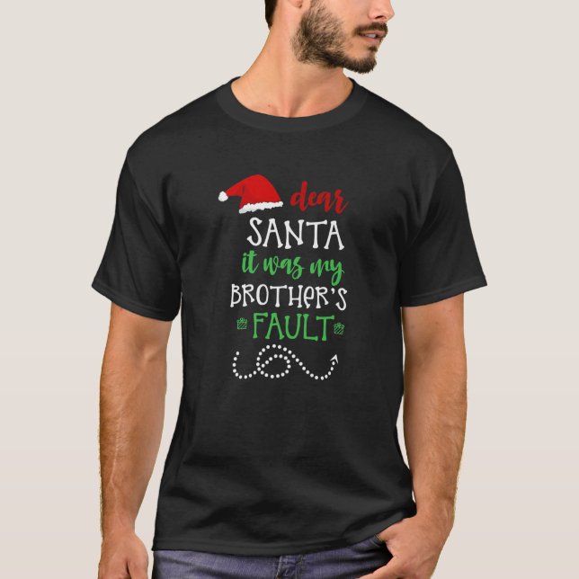 T-shirt Noël drôle | Cher Père Noël C'Était Mes Frères Fa (Devant)