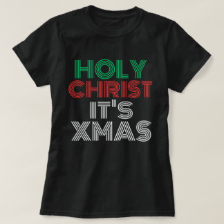 T-shirt Noël drôle et élégant "Saint-Christ, c'est Noël"