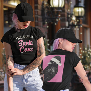 T-shirt Noël drôle je crois en Père Noël Caws