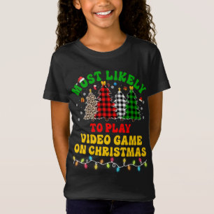 T-Shirt Noël Drôle Le Plus Probable À Jouer Jeu Vidéo Sur