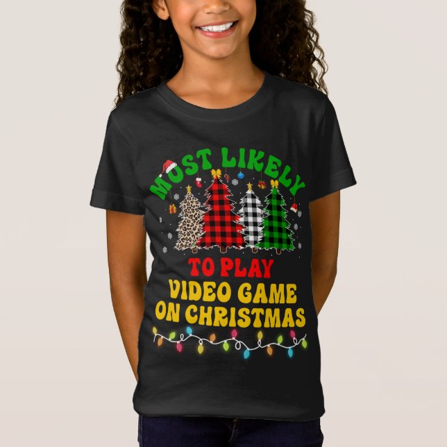 T-Shirt Noël Drôle Le Plus Probable À Jouer Jeu Vidéo Sur (Devant)