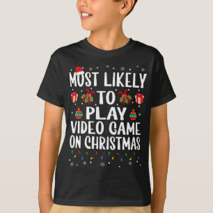 T-shirt Noël Drôle Le Plus Probable À Jouer Jeu Vidéo Sur