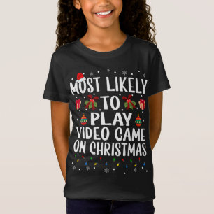 T-Shirt Noël Drôle Le Plus Probable À Jouer Jeu Vidéo Sur
