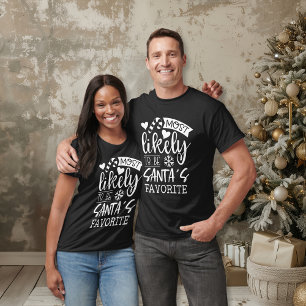 T-shirt Noël Drôle Le Plus Susceptible D'Être Santas Favor