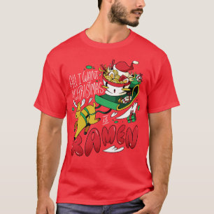 T-shirt Noël Drôle Pour Les Amoureux Du Ramen