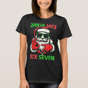 T-shirt Noël Drôle Santa Dit Six Sept 67 Meme Xmas 