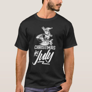 T-shirt Noël En Juillet Humour Père Noël Été Sarcastique