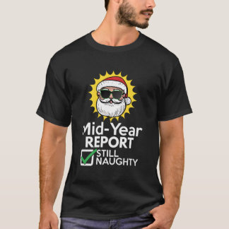 T-shirt Noël En Juillet - Mi-Année Rapport Toujours Naught
