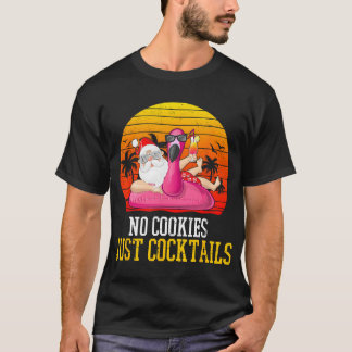 T-shirt Noël En Juillet Pas De Cookies Juste Des Cocktails