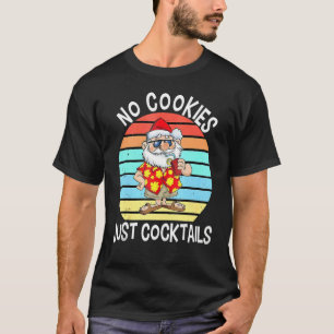 T-shirt Noël En Juillet Pas De Cookies Juste Des Cocktails