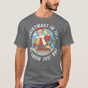 T-shirt Noël En Juillet Pas De Neige Juste Barbecue Somme