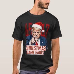 T-shirt Noël est arrivé tôt drôle Donald Trump Père Noël C