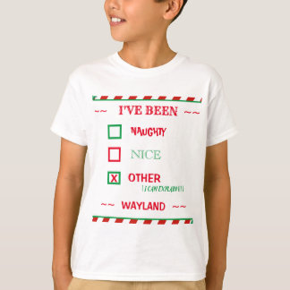 T-shirt Noël ~ J'ai été ? Naughty, Nice, Autre,