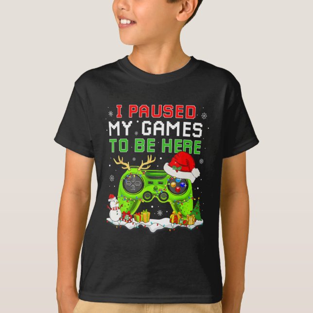 T-shirt Noël J'Ai Suspendu Mon Jeu Pour Être Ici Amusant G (Devant)