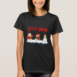 T-shirt Noël Laisser neiger Snowman Les Noël D'Hiver Pour