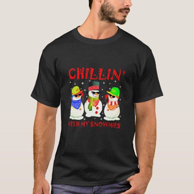 T-shirt Noël Musique Hip hop Snowman Chillin Avec Mon Sn (Devant)
