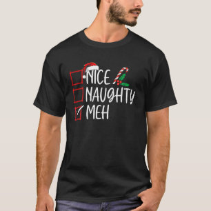 T-shirt Noël Nice Naughty Meh Funny Liste de Noël Femmes M