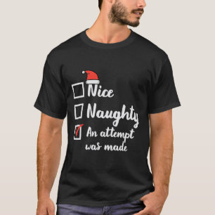 T-shirt Noël Nice Naughty Tentative A Été Fabriqué Noël Ho