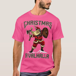 T-shirt Noël Ou Valhalla Viking Cadeaux De Noël