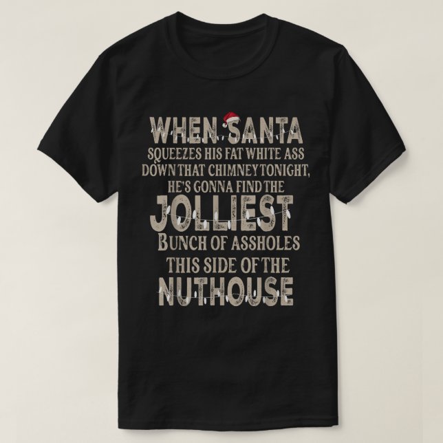 T-shirt Noël Quand Père Noël Squeezes Fun Sayings Vacances (Design devant)