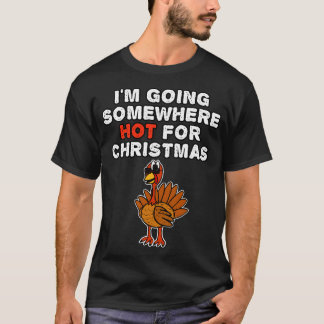T-shirt Noël Turquie Je Vais Chaud Pour Noël