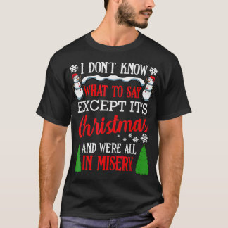 T-shirt Noël Vacances Misère Funny Noël Famille Père Noël 