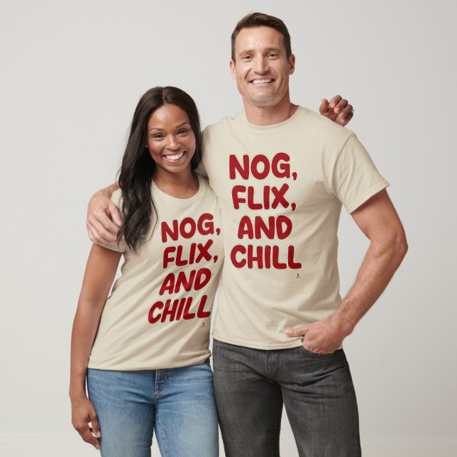 T-shirt Nog Flix and Chill Funny Christmas Slogan Design (Unisexe)