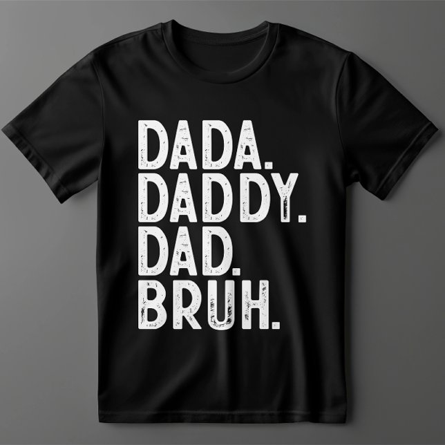 T-shirt noir blanc DADA DADDY DAD BRUH FÊTE DES PÈRES (Créateur téléchargé)