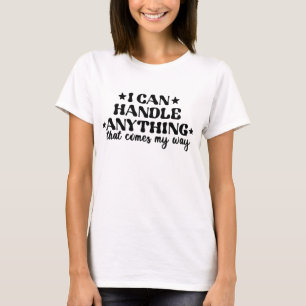 T-shirt noir gras « Je peux gérer n'importe quoi »