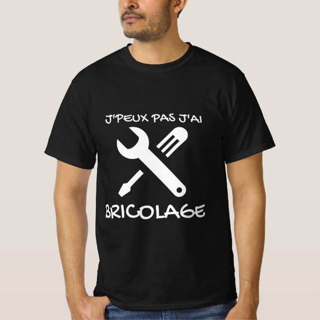 T-shirt noir "J'peux pas j'ai Bricolage"  (Devant)