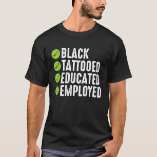T-shirt Noir Tatoué Éduqué Employé Fier Bourgeois Et