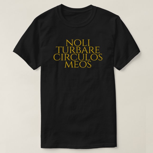 T-shirt Noli Turbare Circulos Meos Ne Disturbe Pas Mon Cir (Design devant)