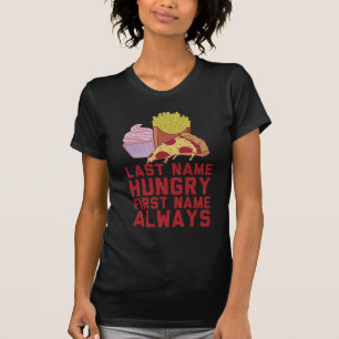 T-shirt Nom affamé de FFirst de nom de famille toujours