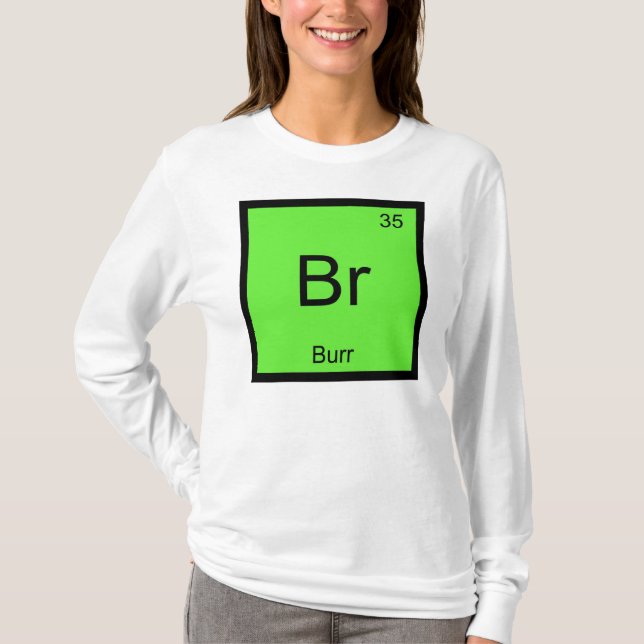 T-shirt Nom de Burr Chimie Élément Tableau périodique (Devant)