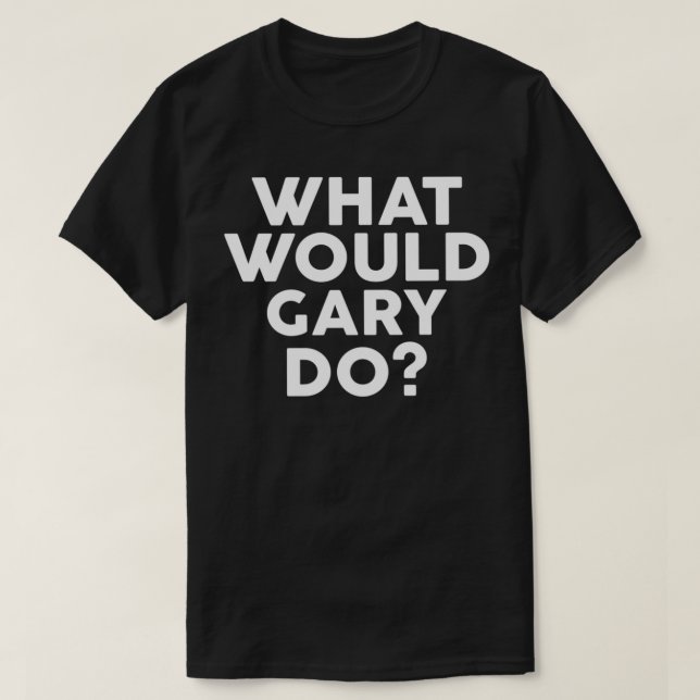 T-shirt Nom de conception GARY Do (Design devant)