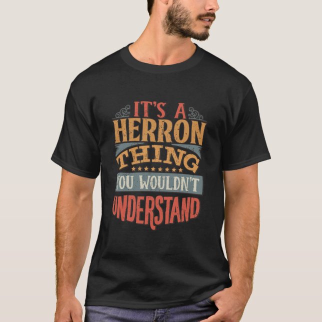 T-shirt Nom De Famille Herron - C'Est Un Herron Que Vous V (Devant)