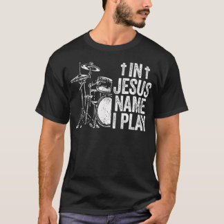 T-shirt Nom de Jésus Je Joue de la Batterie Dieu Batterie
