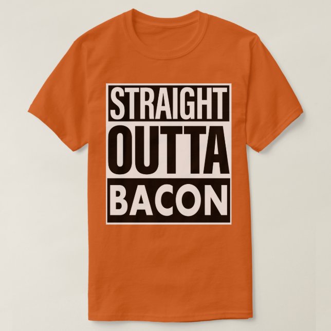 T-shirt Nom de la balise Stright Outta Bacon (Design devant)
