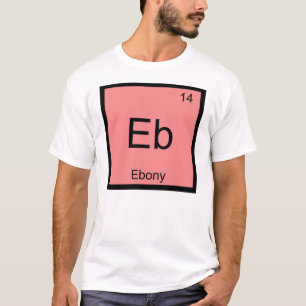 T-shirt Nom de l'ébène Chimie Élément Tableau périodique