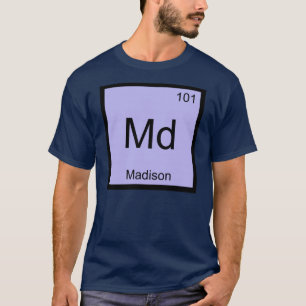 T-shirt Nom de Madison Chimie Élément Tableau périodique