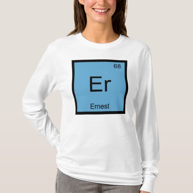 T-shirt Nom d'Ernest Élément Chimique Tableau Périodique (Devant)