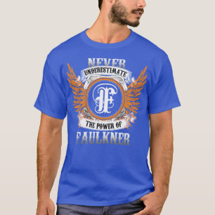 T-shirt Nom Faulkner Chemise Ne Sous-Estime Jamais Le Pouv