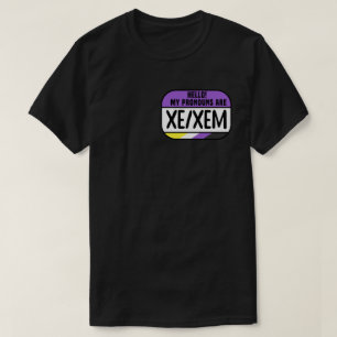 T-shirt Nom Non binaire Cis Trans Prononouns Xe Xem