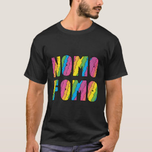 T-shirt Nomo Fomo N'A Plus Peur D'Avoir Manqué Slang