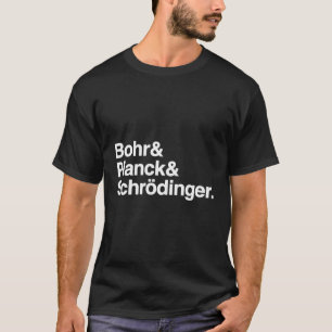 T-shirt Noms Des Scientifiques Célèbres Bohr Planck Schrã-