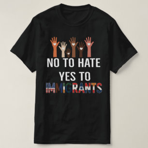 T-shirt Non à la haine Oui aux immigrants   Grille pro-imm