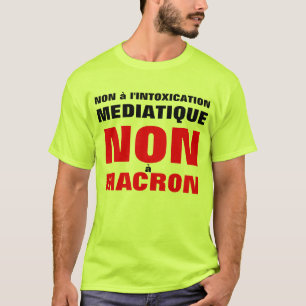 T-shirt Non à l'intoxication médiatique - Non à Macron