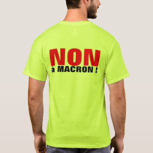 T-shirt NON à Macron - Elections FRANCE 2022 - Chemise hom