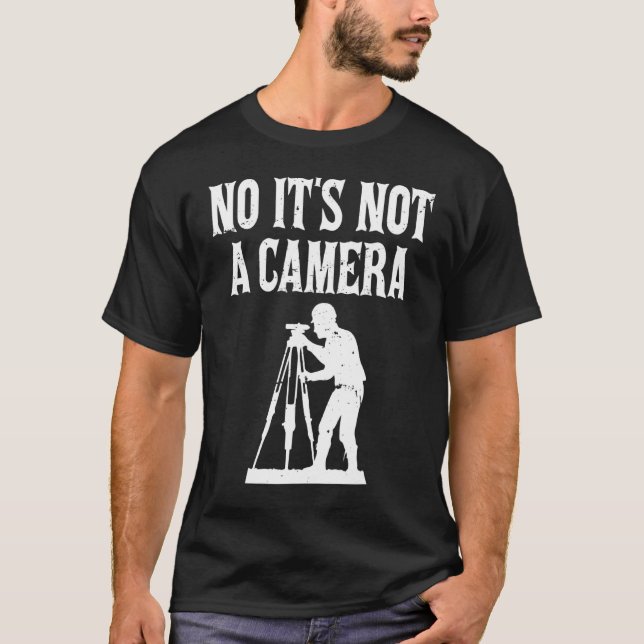 T-shirt Non ce n'est pas une caméra Total Station Ingénieu (Devant)