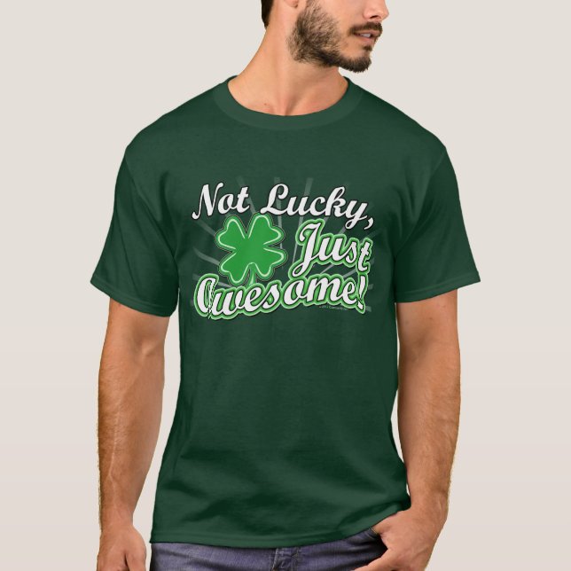 T-shirt Non chanceux, juste impressionnant (Devant)